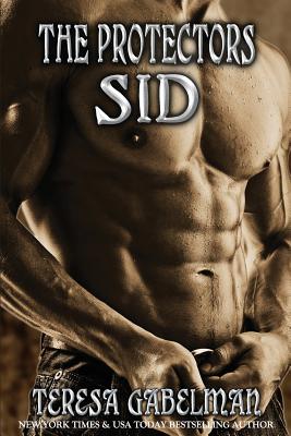 Sid (The Protectors Series) Book #4: Sid (The Protectors Series) Book #4 - Editing, Hot Tree, and Gabelman, Teresa