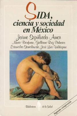 Sida, Ciencia y Sociedad En Mexico - Sepulveda Amor, Jaime