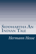Siddhartha An Indian Tale