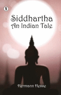 Siddhartha an Indian Tale