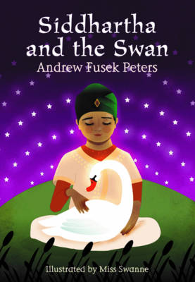 Siddhartha and the Swan - Fusek Peters, Andrew