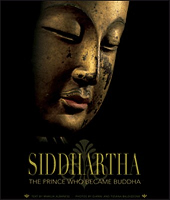 Siddhartha: The Prince Who Became Buddha - Albanese, Marilia, and Baldizzone, Tiziana (Photographer), and Baldizzone, Gianni (Photographer)
