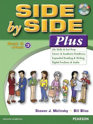 Side by Side Plus 3 Student Book and Etext with Activity Workbook and Digital Audio - Molinsky, Steven, and Bliss, Bill