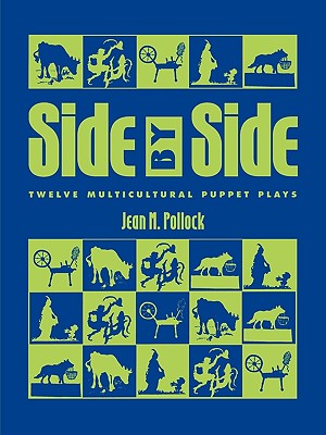 Side by Side: Twelve Multicultural Puppet Plays - Pollock, Jean M