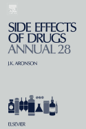 Side Effects of Drugs Annual: A Worldwide Yearly Survey of New Data and Trends in Adverse Drug Reactions Volume 28