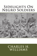 Sidelights on Negro Soldiers