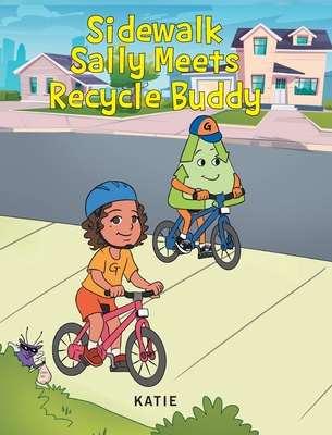 Sidewalk Sally Meets Recycle Buddy - Katie