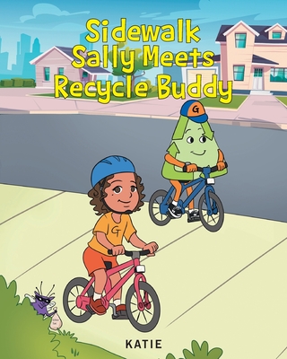 Sidewalk Sally Meets Recycle Buddy - Katie