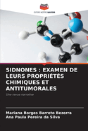 Sidnones: Examen de Leurs Proprits Chimiques Et Antitumorales