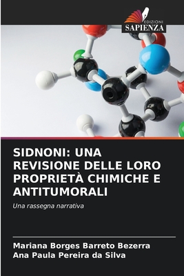 Sidnoni: Una Revisione Delle Loro Propriet? Chimiche E Antitumorali - Borges Barreto Bezerra, Mariana, and Pereira Da Silva, Ana Paula