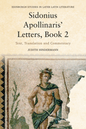 Sidonius Apollinaris' Letters, Book 2: Text, Translation and Commentary