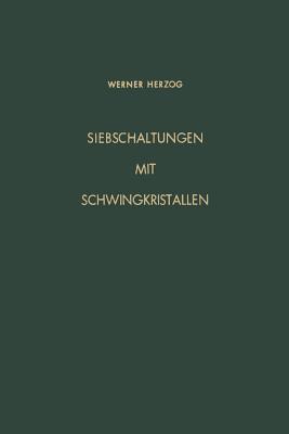 Siebschaltungen Mit Schwingkristallen - Herzog, Werner