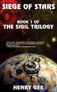 Siege of Stars: Book One of the Sigil Trilogy