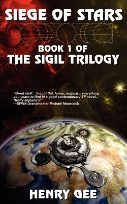 Siege Of Stars: Book One of The Sigil Trilogy - Gee, Henry