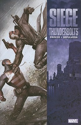 Siege: Thunderbolts - Parker, Jeff, and Sepulvida, Miguel (Artist)
