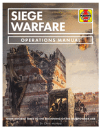 Siege Warfare: From ancient times to the beginning of the gunpowder age
