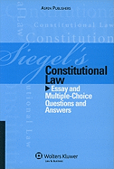 Siegel's Constitutional Law: Essay and Multiple-Choice Questions and Answers