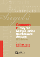 Siegel's Contracts: Essay and Multiple-Choice Questions and Answers
