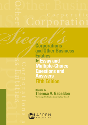 Siegel's Corporations: Essay and Multiple-Choice Questions and Answers - Siegel, Brian N, J.D., and Emanuel, Lazar