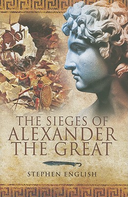 Sieges of Alexander the Great - English, Stephen