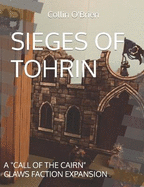 Sieges of Tohrin: A Call of the Cairn Claws Faction Expansion
