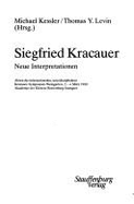 Siegfried Kracauer: Neue Interpretationen: Akten Des Internationalen, Interdisziplinaren Kracauer-Symposions, Weingarten, 2.-4. Marz 1989, Akademie Der Diozese Rottenburg-Stuttgart