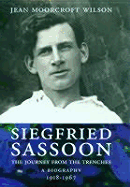 Siegfried Sassoon: The Journey from the Trenches: A Biography, 1918-1967