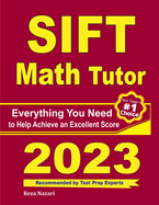 SIFT Math Tutor: Everything You Need to Help Achieve an Excellent Score