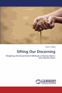 Sifting Our Discerning