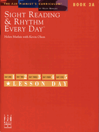 Sight Reading and Rhythm Every Day - Book 2A