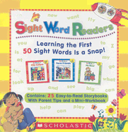 Sight Word Readers Parent Pack: Learning the First 50 Sight Words Is a Snap! - Teaching Resources, Scholastic, and Scholastic, and Charlesworth, Liza (Editor)