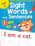 Sight Words and Sentences (Level 1): First Practice Workbook of Most Common Sight Words for Preschool Kids, Toddlers with Vocabulary Development Activities [Penguin Early Learning Series]