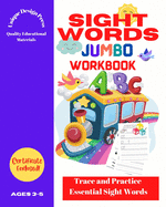 Sight Words Jumbo Workbook: Trace and Practice Essential Words (for Pre K, Kindergarten, Toddlers)