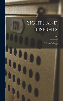 Sights and Insights; 1961 - Salem College (Winston-Salem, N C ) (Creator)