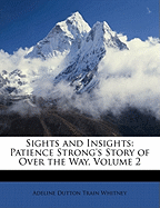 Sights and Insights: Patience Strong's Story of Over the Way, Volume 2