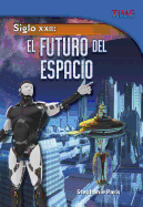 Siglo XXII: El Futuro del Espacio