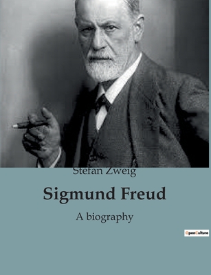Sigmund Freud: A biography - Zweig, Stefan