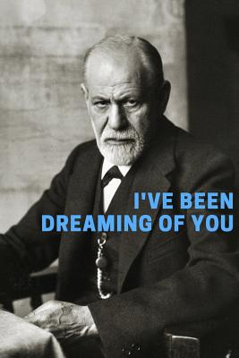 Sigmund Freud Dream Notes: Blank Notebook with Page Numbers for the Psychology Lover, Perfect for a Valentine's Gift, Love Notes for Him or Her, Present for a Teacher, Psychologist, Therapist, Coach, Nurse - Human Editions