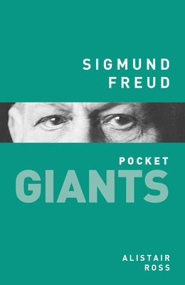 Sigmund Freud: pocket GIANTS - Ross, Alistair