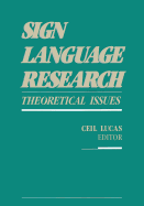 Sign Language Research: Theoretical Issues
