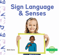 Sign Language & Senses