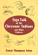 Sign Talk of the Cheyenne Indians