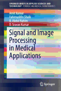 Signal and Image Processing in Medical Applications