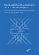 Signal and Information Processing, Networking and Computers: Proceedings of the 1st International Congress on Signal and Information Processing, Networking and Computers (ICSINC 2015), October 17-18, 2015 Beijing, China