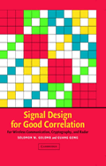 Signal Design for Good Correlation: For Wireless Communication, Cryptography, and Radar