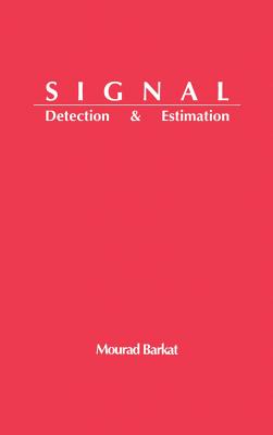 Signal Detection and Estimation - Barkat, Mourad