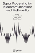 Signal processing for telecommunications and multimedia
