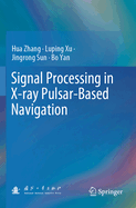 Signal Processing in X-ray Pulsar-based Navigation