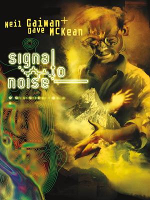 Signal to Noise - Gaiman, Neil