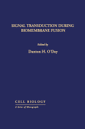 Signal Transduction During Biomembrane Fusion